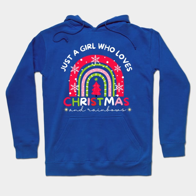 Just A Girl Who Loves Christmas and Rainbows - Funny Christmas - Christmas Rainbow Hoodie by MyVictory